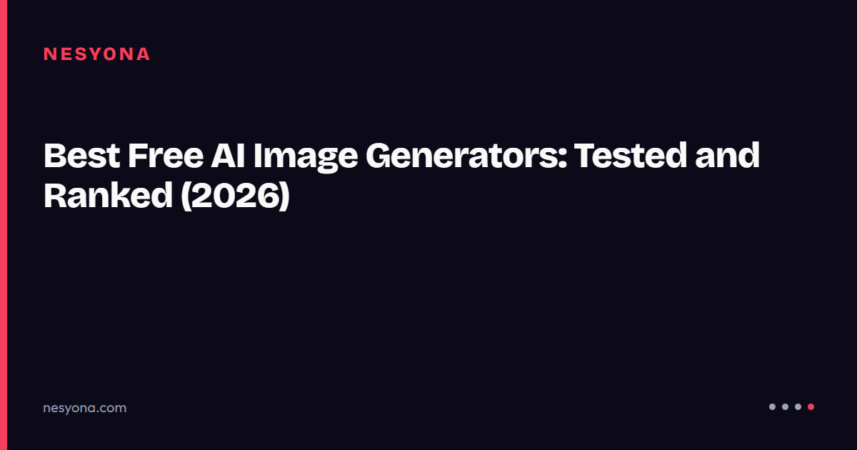 Best Free AI Image Generators: Tested and Ranked (2026)