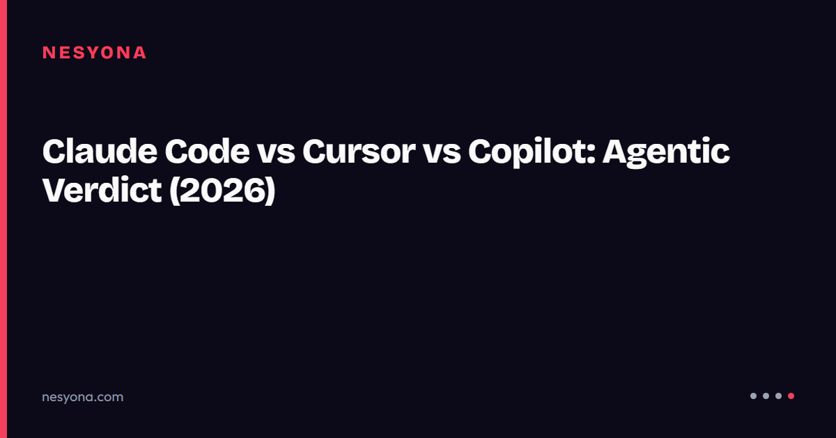 Claude Code vs Cursor vs Copilot: Agentic Verdict (2026)