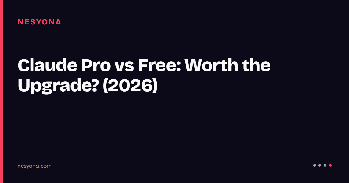 Claude Pro vs Free: Worth the Upgrade? (2026)